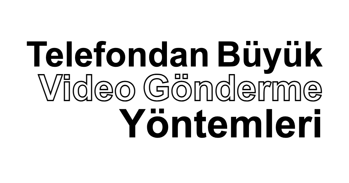 Telefondan Büyük Video Gönderme Yöntemleri için siyah-beyaz tipografik kapak